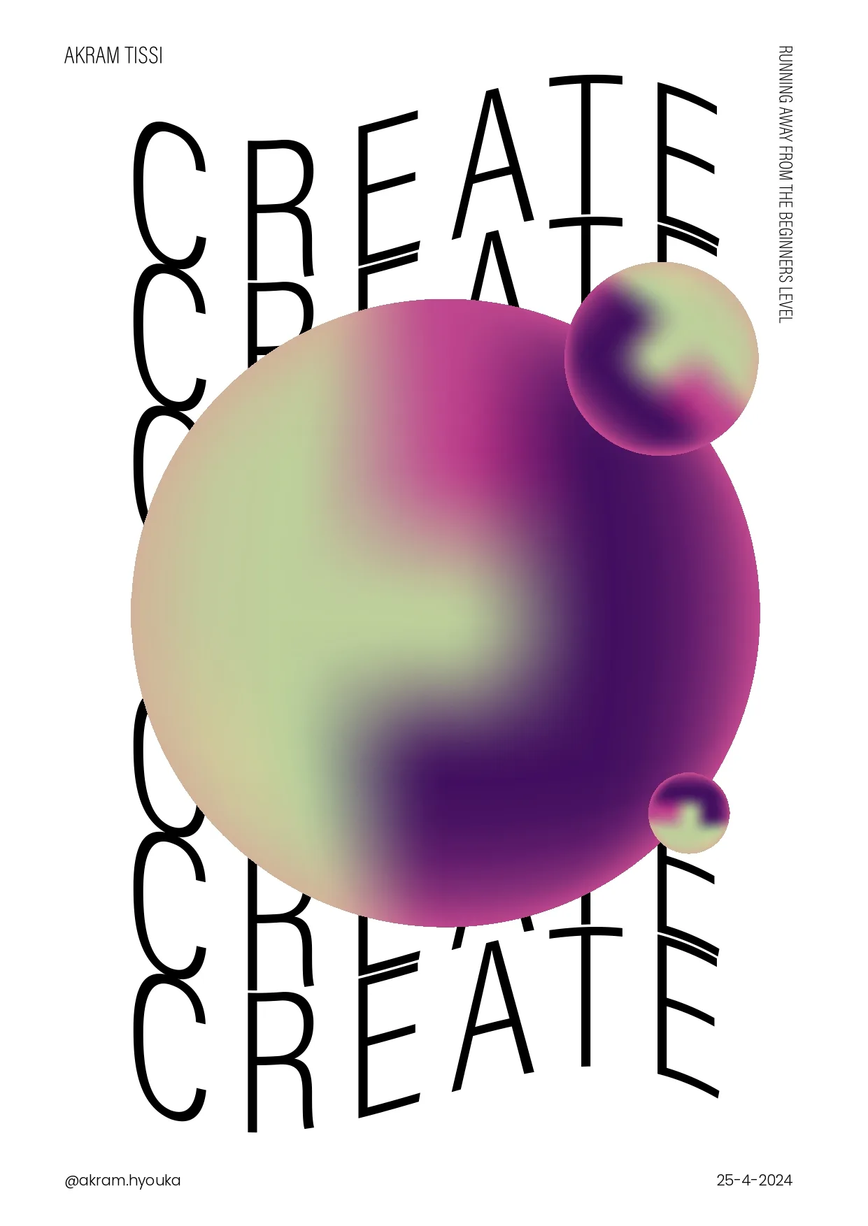 Type study. The word CREATE repeated down the page behind an iridescent sphere.